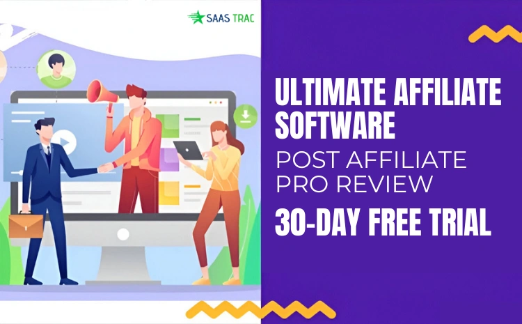 postaffiliatepro-review-ultimate-affiliate-software-30-day-free-trial.